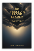 Premium ebook cover for The Pressure Proof Leader: Mastering Calm in Turbulent Times