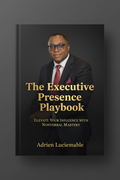 The Executive Presence Playbook book cover by Adrien Luciemable